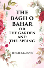 THE BAGH O BAHAR OR THE GARDEN AND THE SPRING - Gyan Books | Grocsy