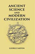 ANCIENT SCIENCE AND MODERN CIVILIZATION - Gyan Books | Grocsy
