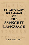 ELEMENTARY GRAMMAR OF THE SANSCRIT LANGUAGE - Gyan Books | Grocsy