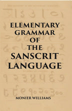ELEMENTARY GRAMMAR OF THE SANSCRIT LANGUAGE - Gyan Books | Grocsy