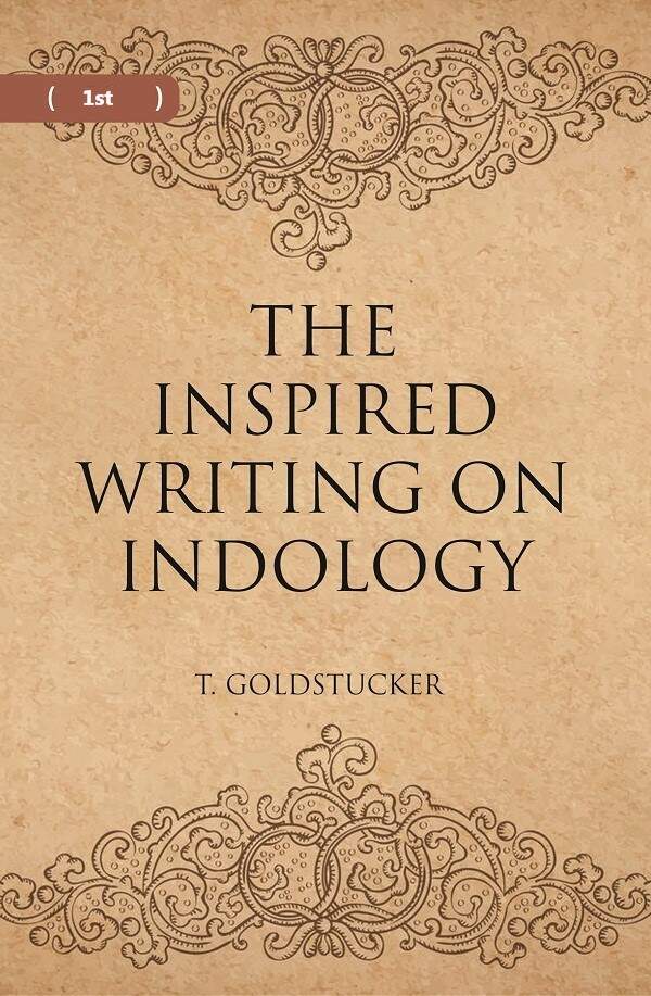 THE INSPIRED WRITINGS ON INDOLOGY (Literary Remains) 1st - Gyan Books | Grocsy