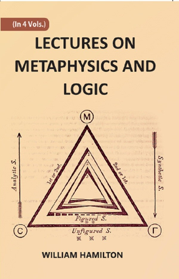 LECTURES ON METAPHYSICS AND LOGIC 1st - Gyan Books | Grocsy