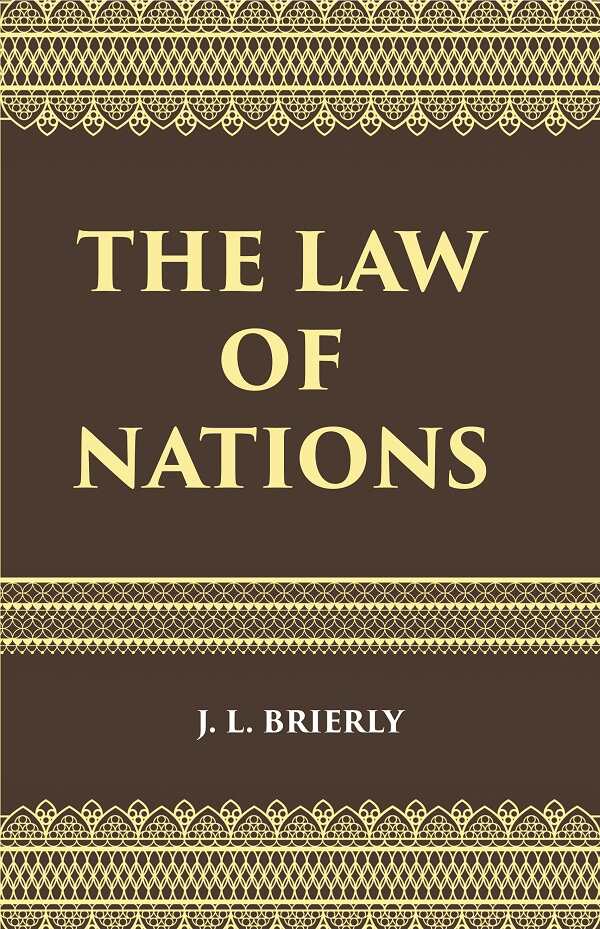 The Law of Nations: An Introduction to the International Law of Peace - Gyan Books | Grocsy