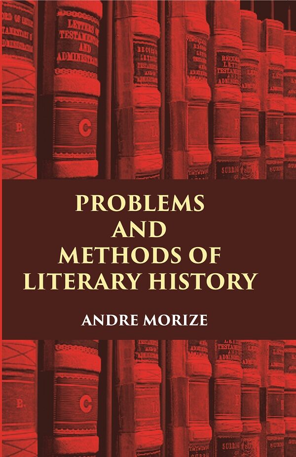 PROBLEMS AND METHODS OF LITERARY HISTORY - Gyan Books | Grocsy