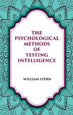 THE PSYCHOLOGICAL METHODS OF TESTING INTELLIGENCE - Gyan Books | Grocsy