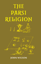 THE PARSI RELIGION - Gyan Books | Grocsy