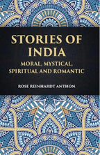 STORIES OF INDIA: Moral, Mystical Spiritual and Romantic - Gyan Books | Grocsy