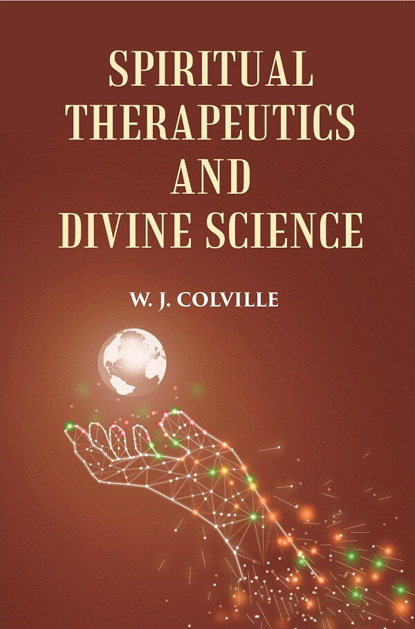 SPIRITUAL THERAPEUTICS OR DIVINE SCIENCE - Gyan Books | Grocsy