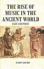 The RISE of MUSIC in the ANCIENT WORLD: East and West - Gyan Books | Grocsy