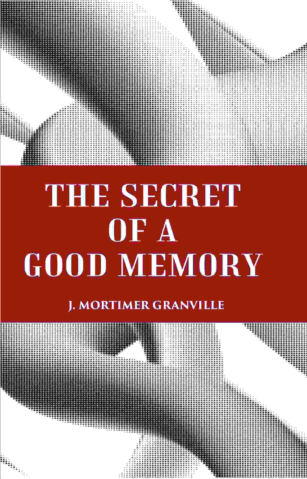THE SECRET OF A GOOD MEMORY - Gyan Books | Grocsy