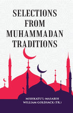 SELECTIONS FROM MUHAMMADAN TRADITIONS - Gyan Books | Grocsy