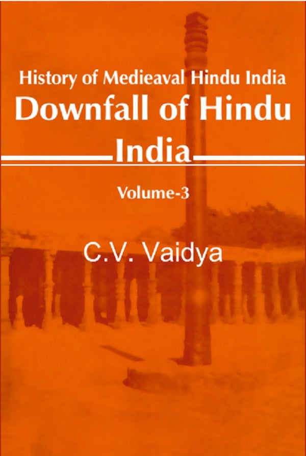 History of Medieaval Hindu India: Downfall of Hindu India 3rd - Gyan Books | Grocsy