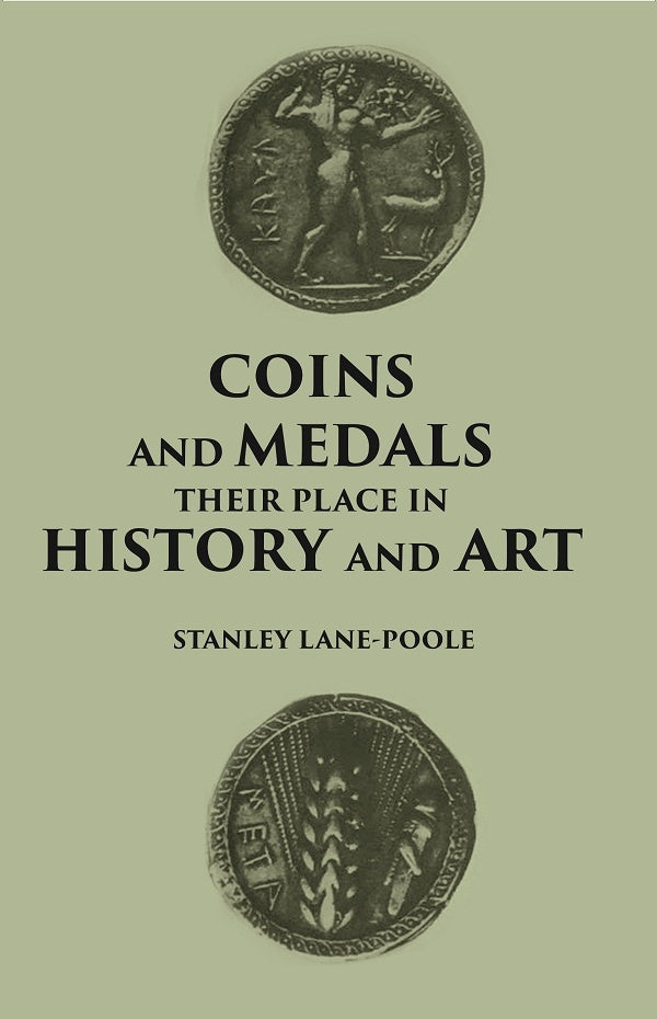 COINS AND MEDALS: THEIR PLACE IN HISTORY AND ART - Gyan Books | Grocsy