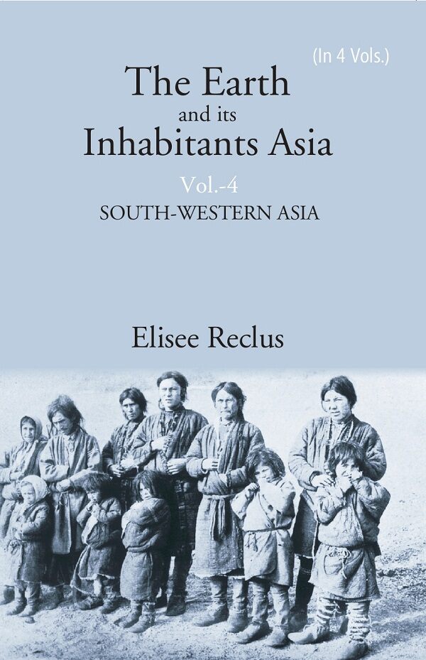 The Earth and its Inhabitants Asia: SOUTH-WESTERN ASIA 4th - Gyan Books | Grocsy