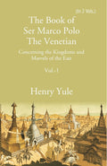 The Book of Ser Marco Polo The Venetian:  Concerning the Kingdoms and Marvels of the East 1st - Gyan Books | Grocsy