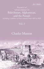 Narrative of various journeys in Balochistan, Afghanistan, and the Panjab: Including a residence in those countries from 1826 to 1838 2nd - Gyan Books | Grocsy