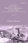 Narrative of various journeys in Balochistan, Afghanistan, and the Panjab: Including a residence in those countries from 1826 to 1838 1st - Gyan Books | Grocsy