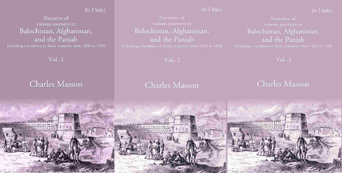 Narrative Of Various Journeys In Balochistan, Afghanistan, And The Panjab: Including 1826 1838 3 Vols. Set - Gyan Books | Grocsy