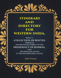 Itinerary And Directory For Western India: Being A Collection Of Routes Through The Provinces Subject - Gyan Books | Grocsy