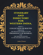Itinerary And Directory For Western India: Being A Collection Of Routes Through The Provinces Subject - Gyan Books | Grocsy