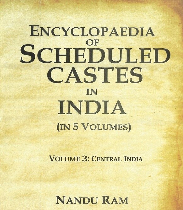 Encyclopaedia of Scheduled Castes in India Central India 3rd - Gyan Books | Grocsy