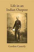 Life in an Indian Outpost - Gyan Books | Grocsy