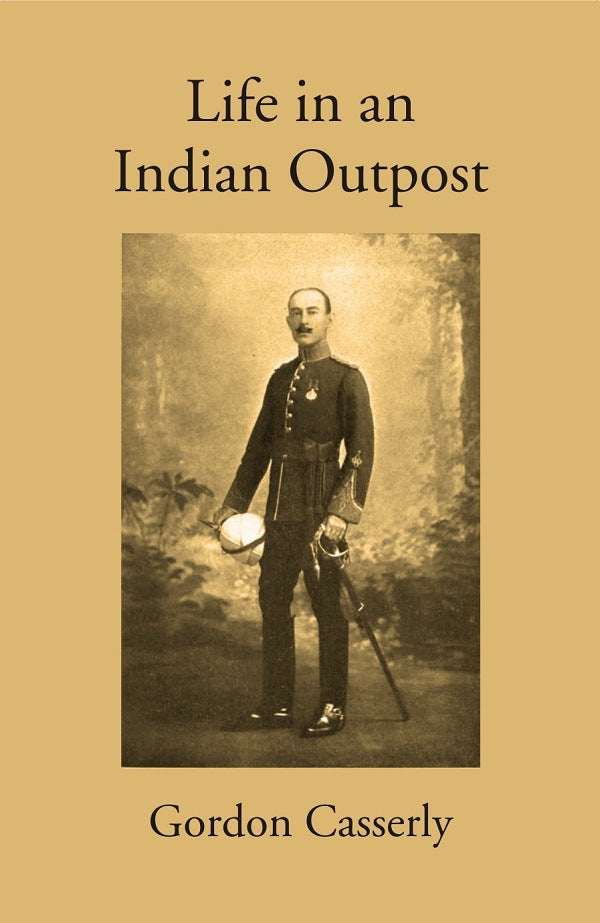 Life in an Indian Outpost - Gyan Books | Grocsy
