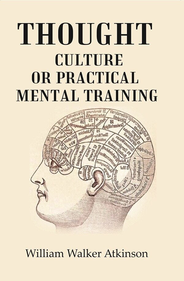 Thought - Culture Or Practical Mental Training - Gyan Books | Grocsy