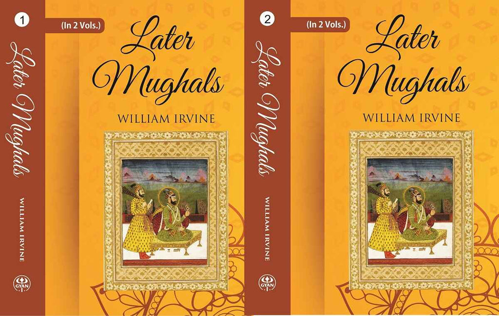 Later Mughals (1707-1739) 2 Vols. Set - Gyan Books | Grocsy
