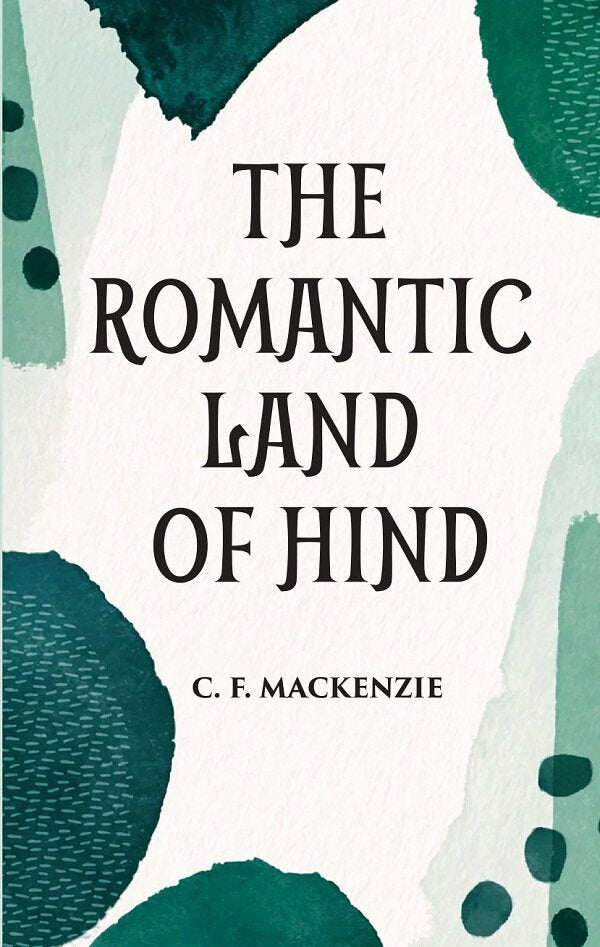 The Romantic Land of Hind - Gyan Books | Grocsy