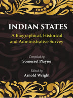 Indian States: A Biographical, Historical and Administrative Survey - Gyan Books | Grocsy