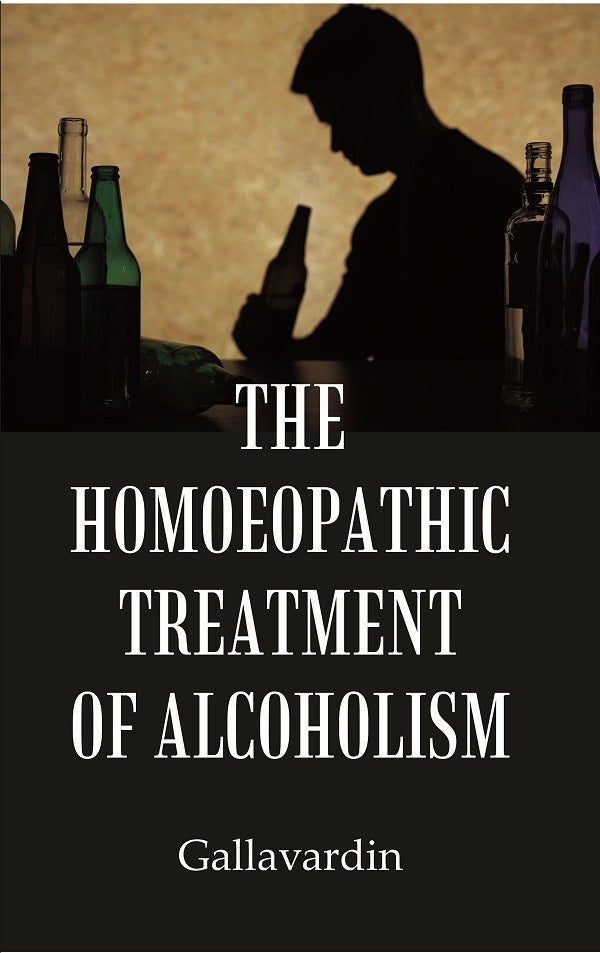 The Homoeopathic Treatment of Alcoholism - Gyan Books | Grocsy