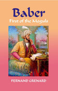 Baber: First of the Moguls - Gyan Books | Grocsy