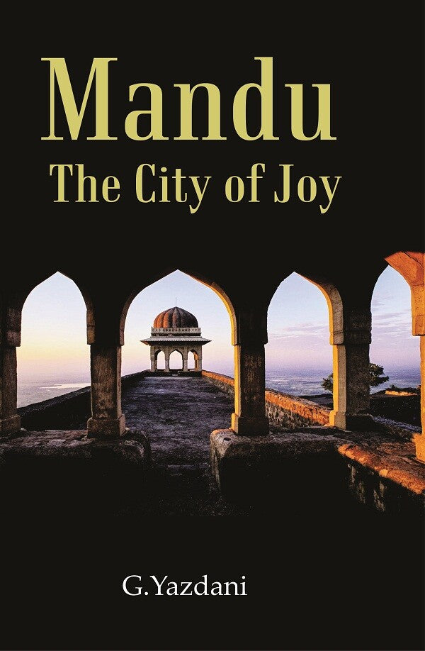 Mandu : The City of Joy - Gyan Books | Grocsy