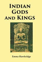 Indian Gods And Kings - Gyan Books | Grocsy