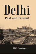 Delhi Past And Present - Gyan Books | Grocsy
