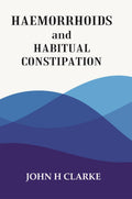 HAEMORRHOIDS and HABITUAL CONSTIPATION - Gyan Books | Grocsy