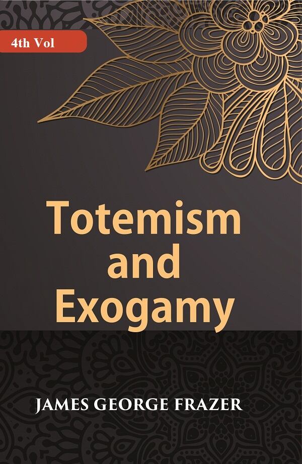 Totemism And Exogamy 4th - Gyan Books | Grocsy