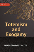 Totemism And Exogamy 4th - Gyan Books | Grocsy