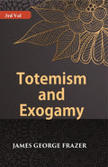 Totemism And Exogamy 3rd - Gyan Books | Grocsy