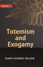 Totemism And Exogamy 3rd - Gyan Books | Grocsy