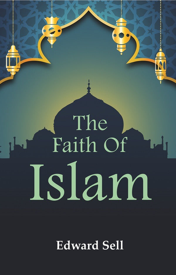 The Faith Of Islam - Gyan Books | Grocsy