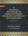 A Classical dictionary of Greek and Roman biography, mythology and geography 2nd ( L to Z) - Gyan Books | Grocsy