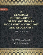 A Classical dictionary of Greek and Roman biography, mythology and geography 2nd ( L to Z) - Gyan Books | Grocsy