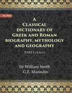 A Classical dictionary of Greek and Roman biography, mythology and geography Ist (A to L) - Gyan Books | Grocsy