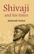 Shivaji and his times - Gyan Books | Grocsy