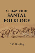 A Chapter of Santal folklore - Gyan Books | Grocsy