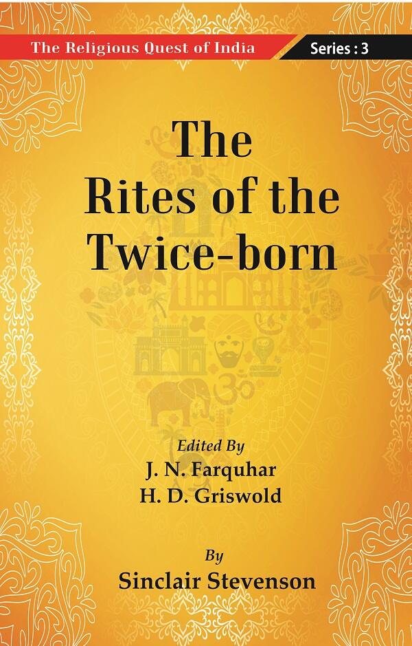 The Religious Quest of India : The Rites of the Twice-born Series : 3 - Gyan Books | Grocsy