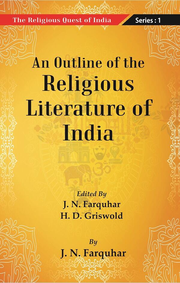 The Religious Quest of India: An Outline of the Religious Literature of India Series : 1 - Gyan Books | Grocsy