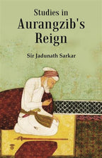 Studies in Aurangzib's Reign - Gyan Books | Grocsy